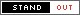 Stand+Out%21