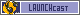 LAUNCHcast