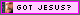 Got+Jesus%3F