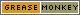 Greasemonkey