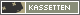 Die+Kassetten